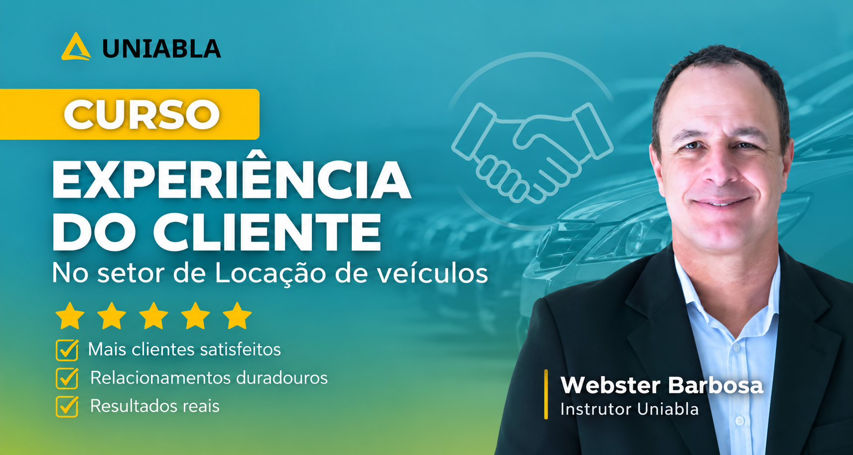 Experiência do Cliente para locadoras: Webster Barbosa, CEO da Webli, é instrutor da UNIABLA